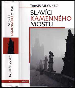 Tomáš Mlynkec: Slavíci kamenného mostu