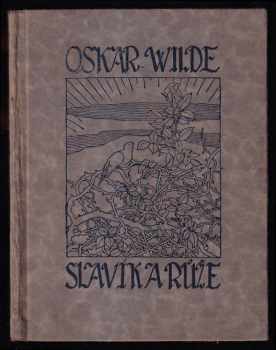 Oscar Wilde: Slavík a růže - Výňatek z Knih pohádek