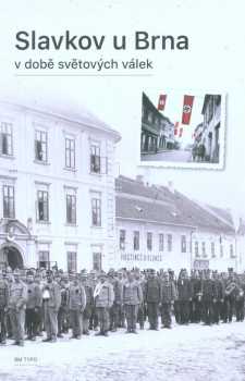Slavkov u Brna v době světových válek