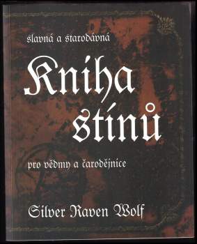 Slavná a starodávná kniha stínů pro vědmy a čarodějnice