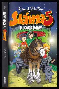 Enid Blyton: Slávna päťka v karavane