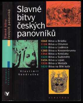 Vlastimil Vondruška: Slavné bitvy českých panovníků