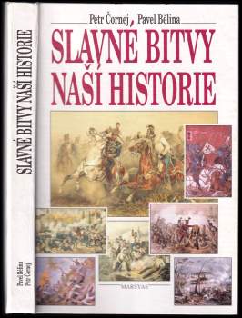 Petr Čornej: Slavné bitvy naší historie