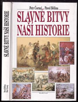 Petr Čornej: Slavné bitvy naší historie