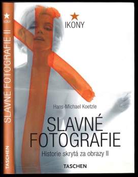 Michael Koetzle: Slavné fotografie