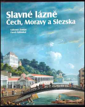 Slavné lázně Čech, Moravy a Slezska