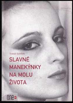 Tomáš Gottlieb: Slavné manekýnky na molu života