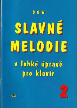 Slavné melodie v lehké úpravě pro klavír
