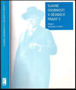 Slavné osobnosti v dějinách Prahy 5