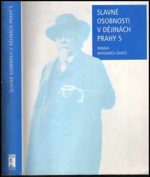 Slavné osobnosti v dějinách Prahy 5