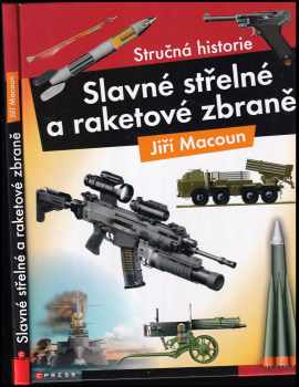 Jiří Macoun: Slavné střelné a raketové zbraně