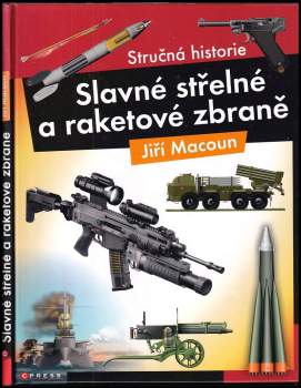 Jiří Macoun: Slavné střelné a raketové zbraně
