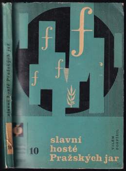 Vilém Pospíšil: Slavní hosté Pražských jar