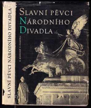 Vilém Pospíšil: Slavní pěvci Národního divadla