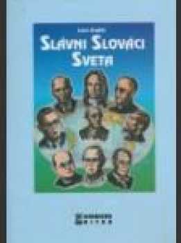 Slávni Slováci sveta