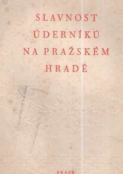 Slavnost úderníků na pražském hradě