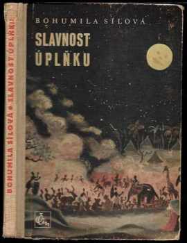 Bohumila Sílová: Slavnost úplňku : dobrodružství Pavího Očka