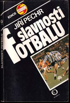 Jiří Pechr: Slavnosti fotbalu