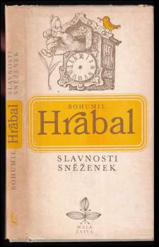 Bohumil Hrabal: Slavnosti sněženek