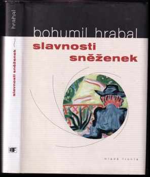 Bohumil Hrabal: Slavnosti sněženek