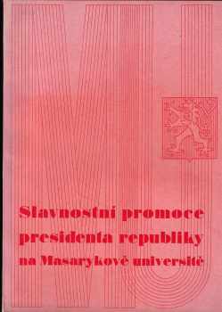 Slavnostní promoce presidenta republiky Dra Edvarda Beneše na čestného doktora filosofie Masarykovy university