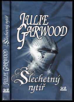 Julie Garwood: Šlechetný rytíř