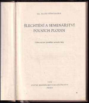Alois Stavinoha: Šlechtění a semenářství
