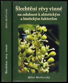 Šlechtění révy vinné na odolnost k abiotickým a biotickým faktorům