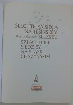 Mariusz Makowski: Šlechtická sídla na Těšínském Slezsku