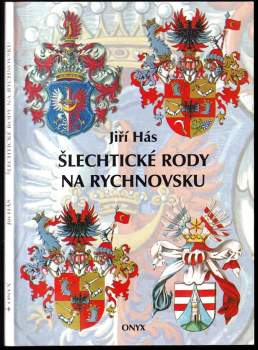 Jiří Hás: Šlechtické rody na Rychnovsku