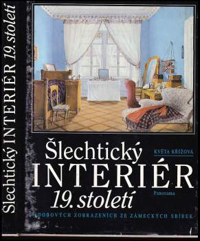 Květa Křížová: Šlechtický interiér 19. století