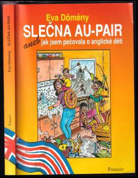 Slečna au-pair, aneb, Jak jsem pečovala o anglické děti - Eva Dömény (2003, Formát) - ID: 789114