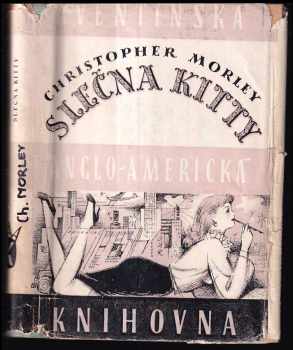 Christopher Morley: Slečna Kitty : (Kitty Foyle)