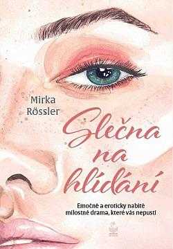 Mirka Rössler: Slečna na hlídání