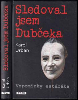 Sledoval jsem Dubčeka : vzpomínky estébáka - Karol Urban (2012, Práh) - ID: 757708