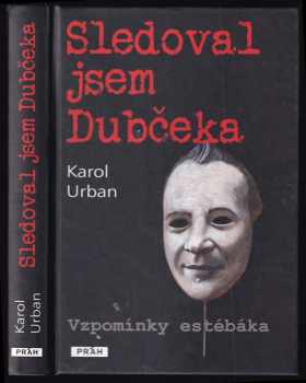 Sledoval jsem Dubčeka