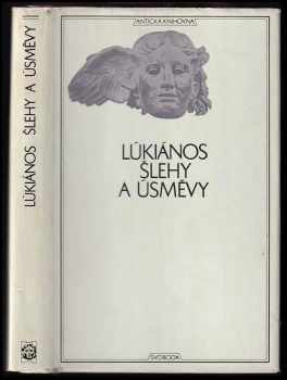 Šlehy a úsměvy : svazek. 3. Antická knihovna - Lúkianos (1969, Svoboda) - ID: 644936