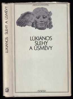 Šlehy a úsměvy : svazek. 3. Antická knihovna - Lúkianos (1969, Svoboda) - ID: 705123