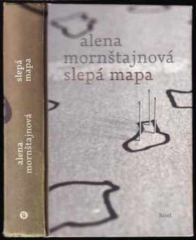 Alena Mornštajnová: Slepá mapa