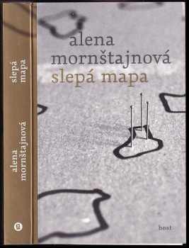 Alena Mornštajnová: Slepá mapa