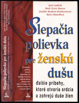 Jack Canfield: Slepačia polievka pre ženskú dušu