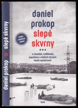 Daniel Prokop: Slepé skvrny : o chudobě, vzdělávání, populismu a dalších výzvách české společnosti