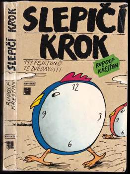 Slepičí krok : 111 fejetonů ze zvědavosti