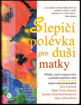 Jack Canfield: Slepičí polévka pro duši matky