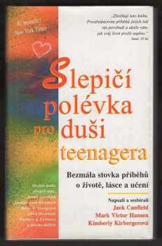 Jack Canfield: Slepičí polévka pro duši teenagera