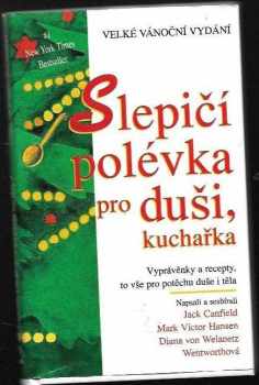 Jack Canfield: Slepičí polévka pro duši, kuchařka
