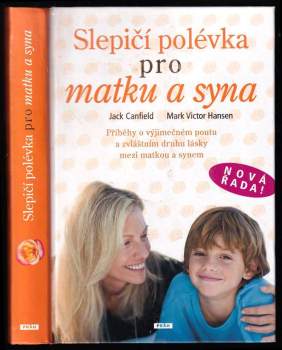 Jack Canfield: Slepičí polévka pro matku a syna