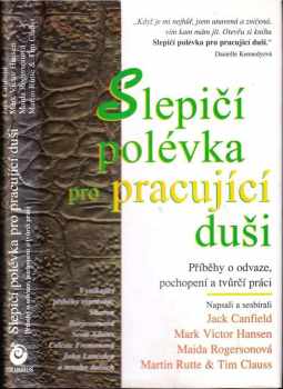 Jack Canfield: Slepičí polévka pro pracující duši