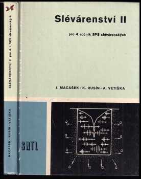 Igor Macášek: Slévárenství II : pro 4. ročník slévárenských.