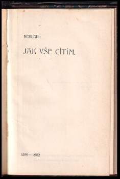 Petr Bezruč: Slezské číslo + Jak vše cítím